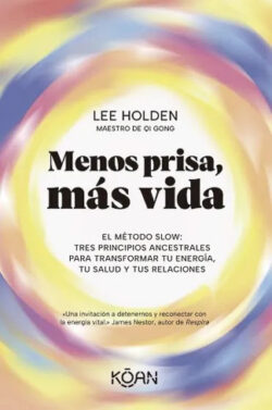 Menos Prisa Mas Vida Lee Holden